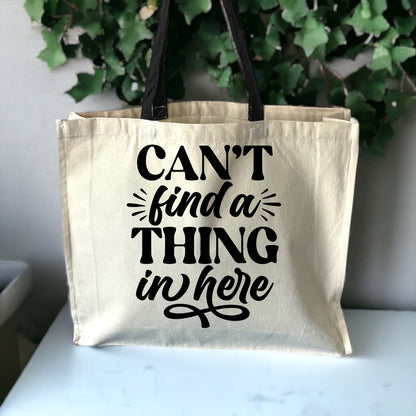 Can't find a thing here, Tote Bag