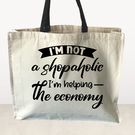 I'm not a shopaholic I'm helping the economy, Tote Bag