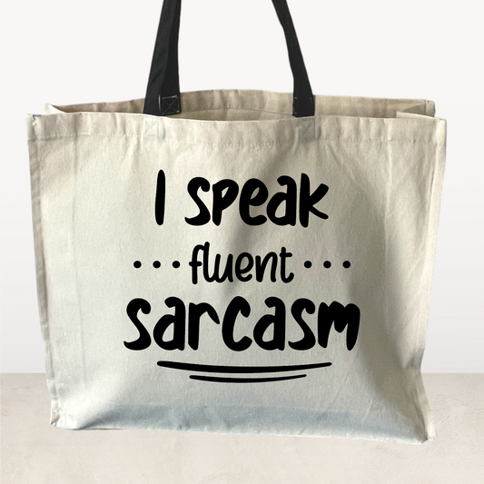 I speak fluent sarcasm, Tote Bag