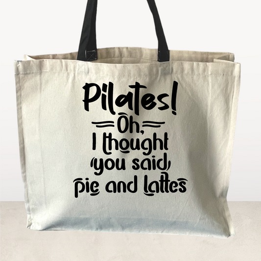 Pilates! Oh I thought you said pie and lattes, Tote Bag