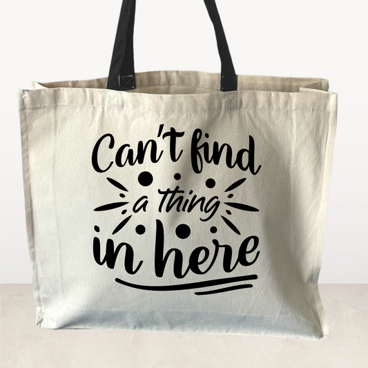 Can't find a thing in here, Tote Bag